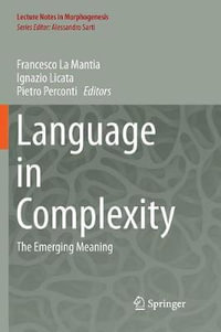 Language in Complexity : The Emerging Meaning - Francesco La Mantia