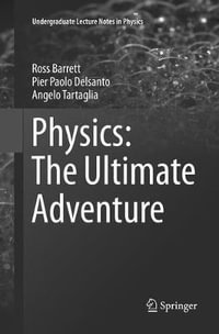 Physics : The Ultimate Adventure - Angelo Tartaglia
