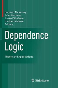 Dependence Logic : Theory and Applications - Heribert Vollmer