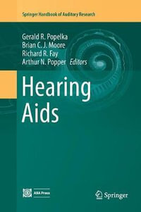 Hearing Aids : Springer Handbook of Auditory Research - Arthur N. Popper