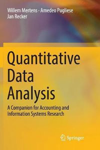 Quantitative Data Analysis : A Companion for Accounting and Information Systems Research - Amedeo Pugliese