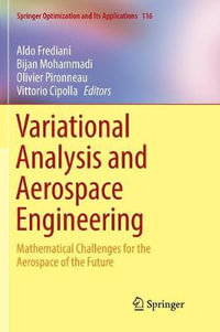 Variational Analysis and Aerospace Engineering : Mathematical Challenges for the Aerospace of the Future - Aldo Frediani
