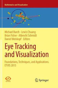 Eye Tracking and Visualization : Foundations, Techniques, and Applications. ETVIS 2015 - Albrecht Schmidt
