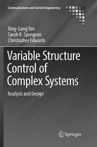 Variable Structure Control of Complex Systems : Analysis and Design - Christopher Edwards