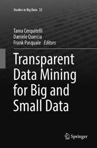 Transparent Data Mining for Big and Small Data : Studies in Big Data - Daniele Quercia