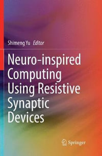 Neuro-inspired Computing Using Resistive Synaptic Devices - Shimeng Yu