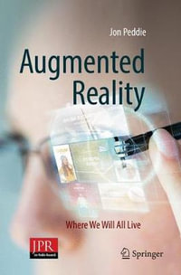 Augmented Reality : Where We Will All Live - Jon Peddie