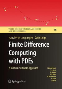 Finite Difference Computing with PDEs : A Modern Software Approach - Hans Petter Langtangen