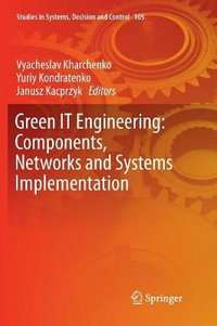 Green IT Engineering : Components, Networks and Systems Implementation - Janusz Kacprzyk