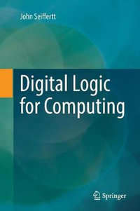 Digital Logic for Computing - John Seiffertt