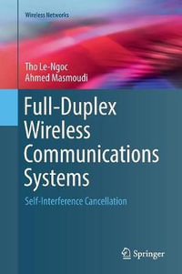 Full-Duplex Wireless Communications Systems : Self-Interference Cancellation - Ahmed Masmoudi
