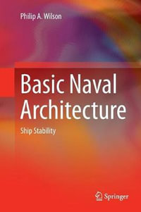 Basic Naval Architecture : Ship Stability - Philip A. Wilson