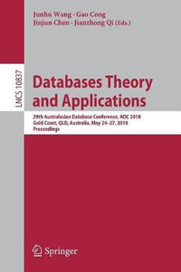 Databases Theory and Applications : 29th Australasian Database Conference, ADC 2018, Gold Coast, QLD, Australia, May 24-27, 2018, Proceedings - Gao Cong