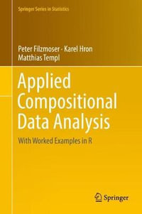 Applied Compositional Data Analysis : With Worked Examples in R - Karel Hron