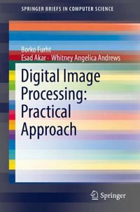 Digital Image Processing : Practical Approach - Borko Furht