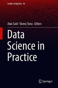Data Science in Practice : Studies in Big Data - Alan Said