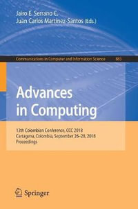 Advances in Computing : 13th Colombian Conference, CCC 2018, Cartagena, Colombia, September 26-28, 2018, Proceedings - Jairo E. Serrano C.