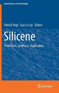 Silicene : Prediction, Synthesis, Application - Guy Le Lay