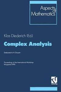 Complex Analysis : Proceedings of the International Workshop Wuppertal 1990 - Klas Diederich