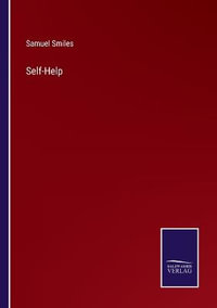 Self-Help - Samuel Smiles