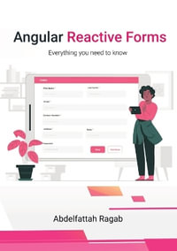 Angular Reactive Forms : Everything you need to know - Abdelfattah Ragab