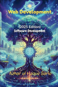 Web Development : Software Development (2025 Edition) - Azhar ul Haque Sario
