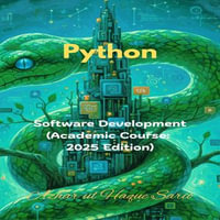Python : Software Development (Academic Course: 2025 Edition) - Azhar ul Haque Sario