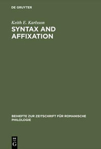 Syntax and affixation : The evolution of "mente" in Latin and Romance - Keith E. Karlsson