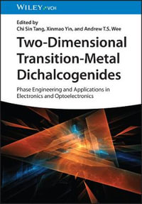 Two-Dimensional Transition-Metal Dichalcogenides : Phase Engineering and Applications in Electronics and Optoelectronics - Chi Sin Tang