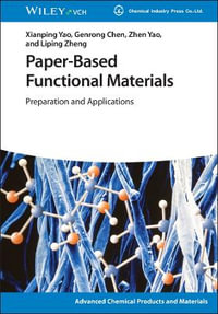 Paper-Based Functional Materials : Preparation and Applications - Xianping Yao