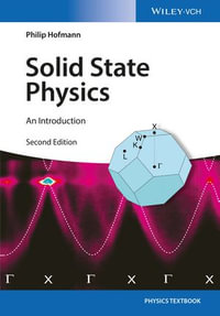 Solid State Physics : An Introduction - Philip Hofmann
