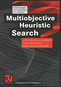Multiobjective Heuristic Search : An Introduction to intelligent Search Methods for Multicriteria Optimization - Pallab Dasgupta