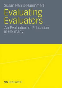 Evaluating Evaluators : An Evaluation of Education in Germany - Susan Harris-Huemmert