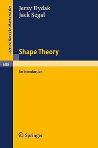 Shape Theory : An Introduction - J. Dydak