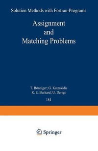 Assignment and Matching Problems : Solution Methods with FORTRAN-Programs - Rainer Burkard