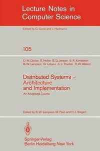 Distributed Systems - Architecture and Implementation : An Advanced Course - D.W. Davies