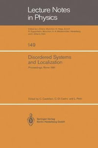 Disordered Systems and Localization : Proceedings of the Conference Held in Rome, May 1981 - C. Castellani