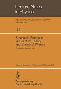 Stochastic Processes in Quantum Theory and Statistical Physics : Lecture Notes in Physics - S. Albeverio