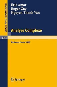 Analyse Complexe : Proceedings of the Journees Fermat - Journees SMF, held at Toulouse, May 24-27, 1983 - Eric Amar