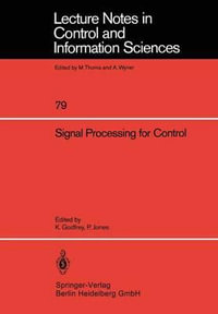 Signal Processing for Control : Lecture Notes in Control and Information Sciences - Keith Godfrey