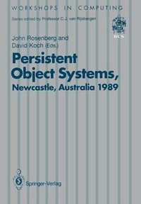 Persistent Object Systems : Workshops in Computing - John Rosenberg