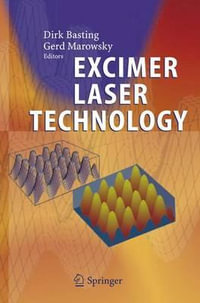 Excimer Laser Technology : Advanced Texts in Physics - Dirk Basting