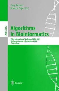 Algorithms in Bioinformatics : Third International Workshop, WABI 2003, Budapest, Hungary, September 15-20, 2003, Proceedings - Gary Benson