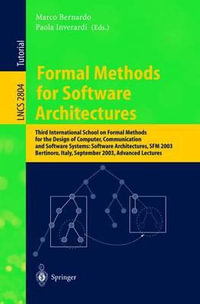 Formal Methods for Software Architectures : Third International School on Formal Methods for the Design of Computer, Communication and Software Systems - Marco Bernardo