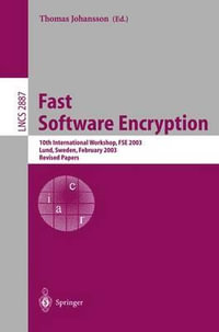 Fast Software Encryption : 10th International Workshop, FSE 2003, LUND, Sweden, February 24-26, 2003, Revised Papers - Thomas Johansson