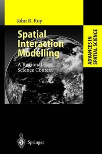 Spatial Interaction Modelling : A Regional Science Context - John R. Roy