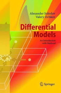 Differential Models : An Introduction with Mathcad - Alexander Solodov