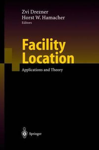 Facility Location : Applications and Theory - Zvi Drezner