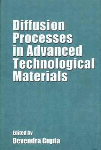 Diffusion Processes in Advanced Technological Materials - Devendra Gupta