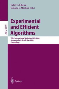 Experimental and Efficient Algorithms : Third International Workshop, WEA 2004, Angra dos Reis, Brazil, May 25-28, 2004, Proceedings - Celso C. Ribeiro